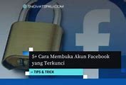 Cara Membuka Akun Facebook Yang Sudah Terkunci